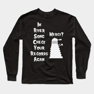 Mercy? Long Sleeve T-Shirt